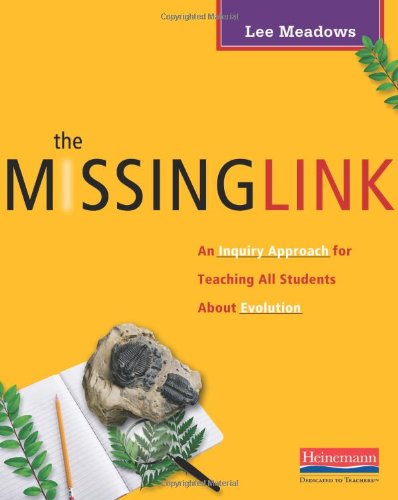 The Missing Link: An Inquiry Approach for Teaching All Students about Evolution
